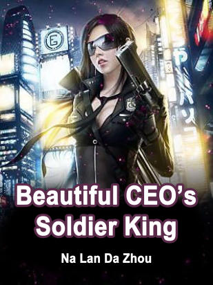 Beautiful CEO’s Soldier King